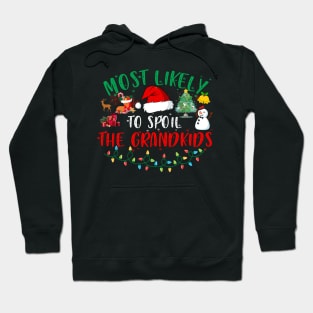 To Spoil The Grandkids Funny Christmas Grandma Hoodie